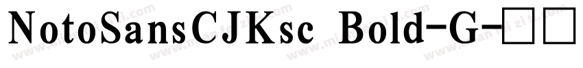 NotoSansCJKsc Bold-G字体转换